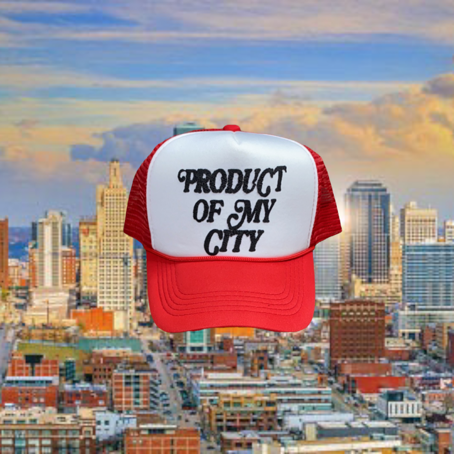 "PRODUCT OF MY CITY" Trucker Hats